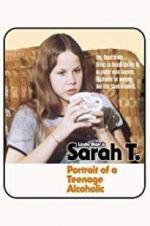 Watch Sarah T. - Portrait of a Teenage Alcoholic Megashare8