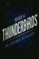 Watch Reggie and the Thunderbirds No Strings Attached Megashare8