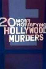 Watch 20 Most Horrifying Hollywood Murders Megashare8