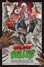 Watch Slay Belles Megashare8