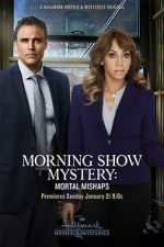 Watch Morning Show Mystery: Mortal Mishaps Megashare8