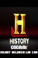 Watch History Channel Cocaine History Between the Lines Megashare8