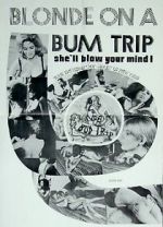 Watch Blonde on a Bum Trip Megashare8