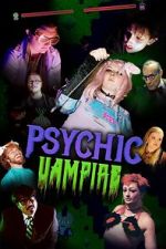 Watch Psychic Vampire Megashare8