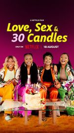 Watch Love, Sex and 30 Candles Megashare8