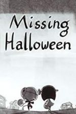 Watch Missing Halloween Megashare8