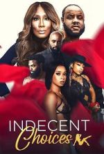 Watch Indecent Choices Megashare8