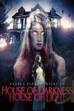 Watch Andrea Perron: House of Darkness House of Light Megashare8