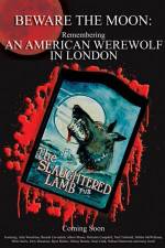 Watch Beware the Moon Remembering 'An American Werewolf in London' Megashare8