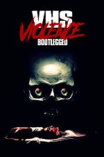 Watch VHS Violence: Bootlegged Megashare8