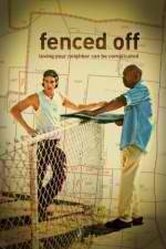 Watch Fenced Off Megashare8