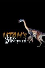 Watch Utah's Dino Graveyard (TV Special 2005) Megashare8