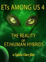 Watch ETs Among Us 4: The Reality of ET/Human Hybrids Megashare8