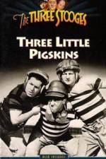 Watch Three Little Pigskins Megashare8