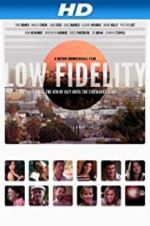 Watch Low Fidelity Megashare8