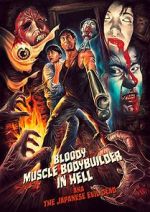 Watch Bloody Muscle Body Builder in Hell Megashare8