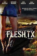 Watch Flesh TX Megashare8