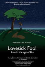 Watch Lovesick Fool - Love in the Age of Like Megashare8