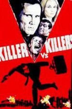 Watch Killer vs Killers Megashare8