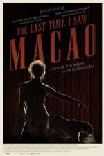 Watch The Last Time I Saw Macao Megashare8