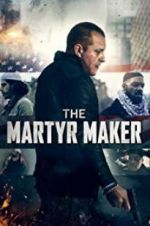 Watch The Martyr Maker Megashare8