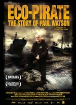 Watch Eco-Pirate: The Story of Paul Watson Megashare8