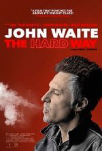 Watch John Waite: The Hard Way Megashare8
