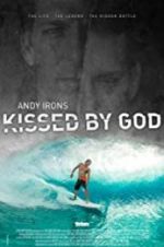 Watch Andy Irons: Kissed by God Megashare8