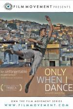 Watch Only When I Dance Megashare8
