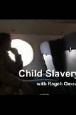 Watch Child Slavery with Rageh Omaar Megashare8