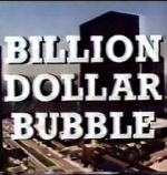 Watch The Billion Dollar Bubble Megashare8