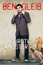 Watch Ben Gleib: Neurotic Gangster Megashare8