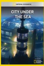Watch National Geographic City Under the Sea Megashare8