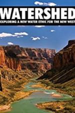 Watch Watershed: Exploring a New Water Ethic for the New West Megashare8