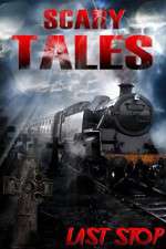 Watch Scary Tales Last Stop Megashare8