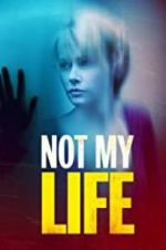 Watch Not My Life Megashare8