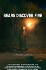 Watch Bears Discover Fire Megashare8