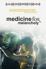 Watch Medicine for Melancholy Megashare8