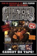 Watch Ghetto Fights Megashare8