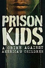 Watch Prison Kids A Crime Against Americas Children Megashare8