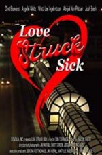 Watch Love Struck Sick Megashare8