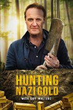 Watch Hunting Nazi Gold with Guy Walters Megashare8