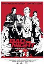 Watch Bad Night Megashare8