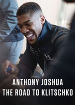 Watch Anthony Joshua: The Road to Klitschko Megashare8