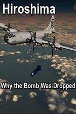 Watch Hiroshima: Why the Bomb Was Dropped Megashare8