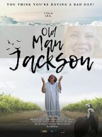 Watch Old Man Jackson Megashare8