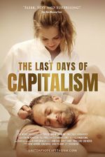 Watch The Last Days of Capitalism Megashare8