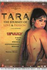 Watch Tara: The Journey of Love and Passion Megashare8