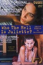 Watch Who the Hell Is Juliette? Megashare8