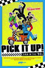 Watch Pick It Up! - Ska in the \'90s Megashare8